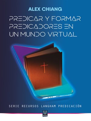 cover image of Predicar y formar predicadores en un mundo virtual